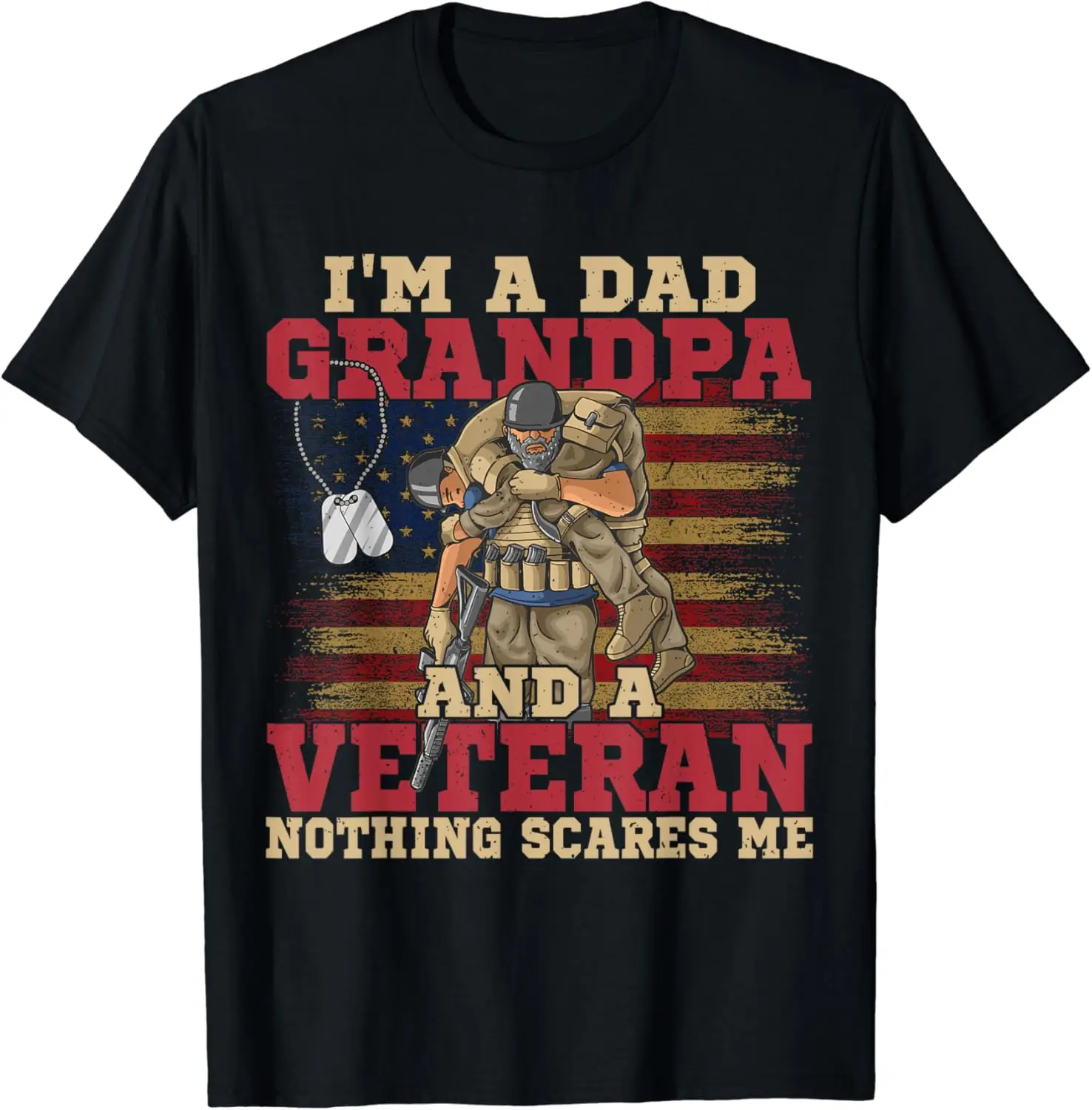 I'm A Dad Grandpa And A Veteran Happy Father's Day Military T-Shirt