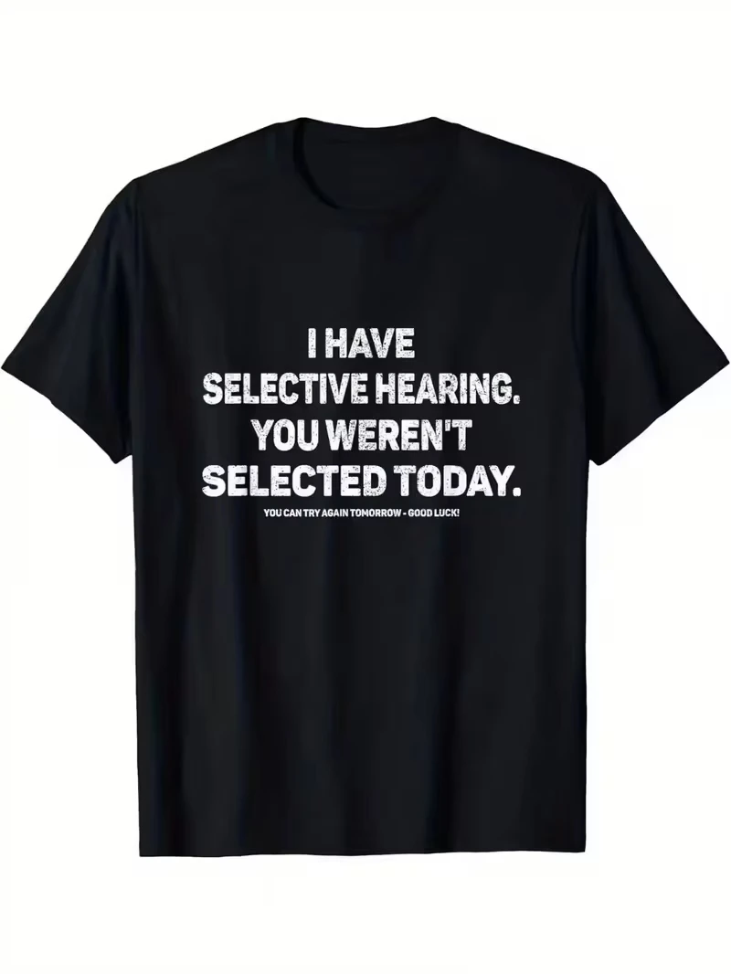 Men'S Funny T Shirt I Have Selective Hearing Unisex Women Tee Casual Cotton O-Neck Meme Top Oversize Loose Casual Trendy Vintage