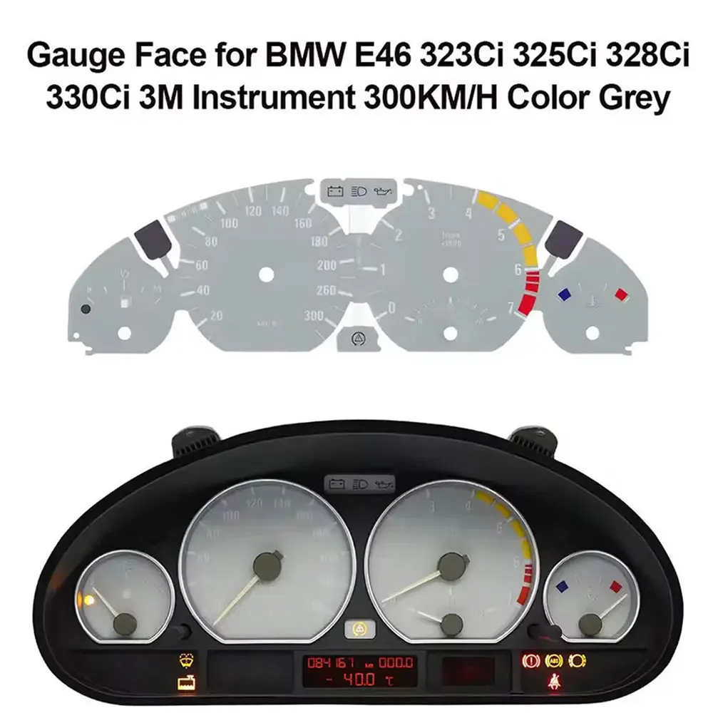

Gauge Face for BMW E46 323Ci 325Ci 328Ci 330Ci 3M Instrument 300KM/H Color Grey