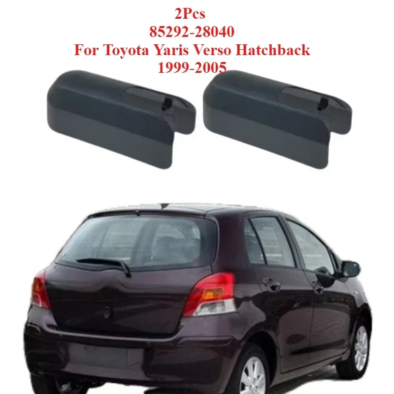 2Pcs Car Windscreen Wipers Parts  Rear Wiper Arm Cover Cap For Toyota Yaris Verso Hatchback Estate Variant 99-05 Car Accessories