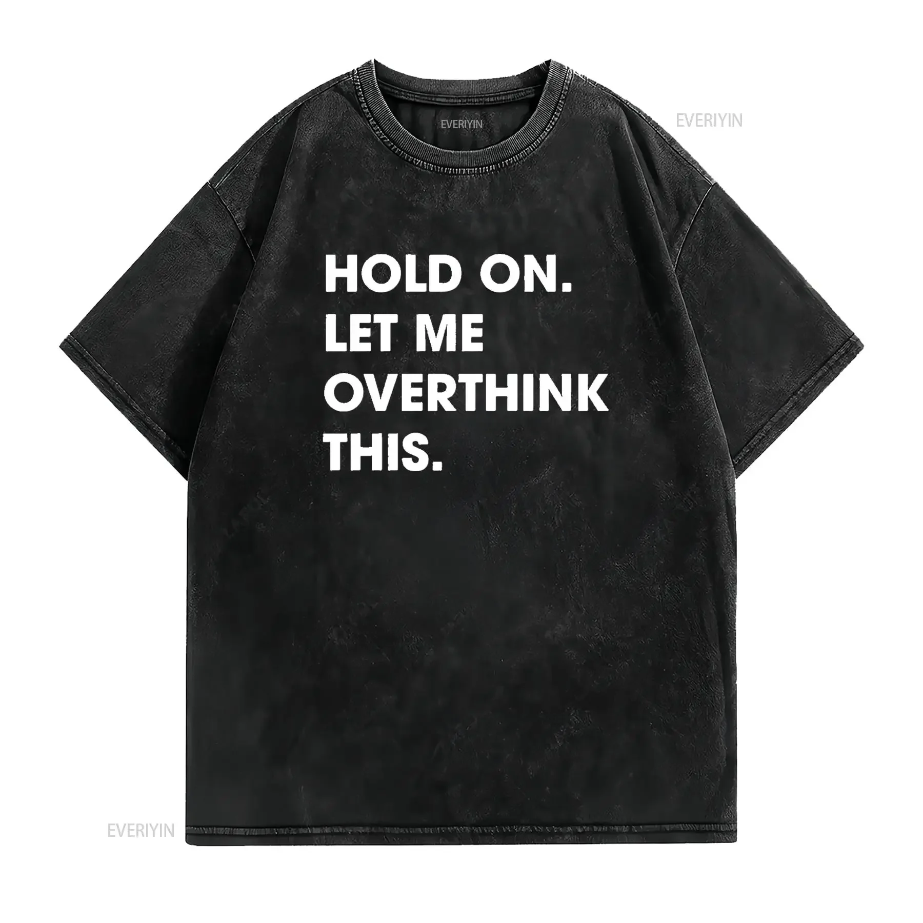 Crazy Dog Men S T Shirt Hold On Let Me Overthink This Funny Sarcastic Novelty Black X Large vintage Washed Breathable