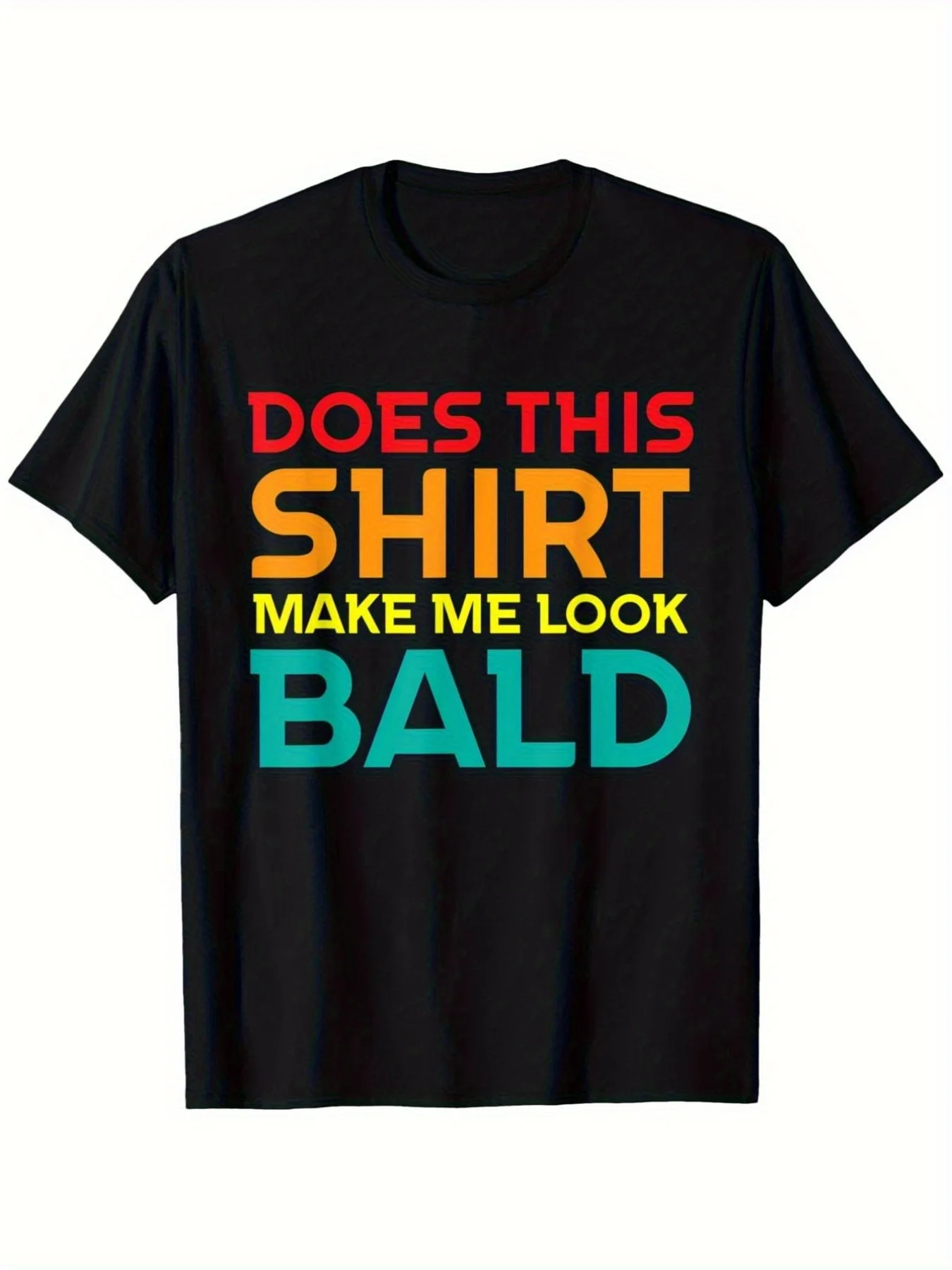 Humorous T-Shirt Featuring Bald Head Jokes for Both Men And Women - Is This Shirt Making Me Appear Bald? - Black Shirt with Vibrant Red, Orange, And Teal Design - Relaxed Fit Casual Wear (Sizes S-XXXL) - A Playful Gift for Cancer Patients. 2025 Summ
