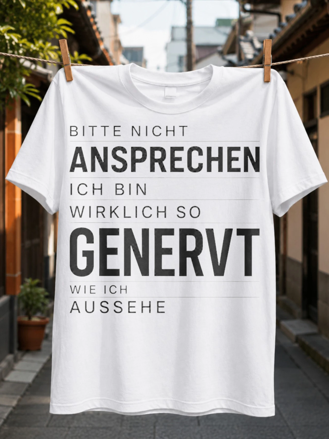 German Bitte Nicht Ansprechen Ich Bin Wirklich So Genervt Minimal Stacked Typography with Clean  Unisex All T-Shirt