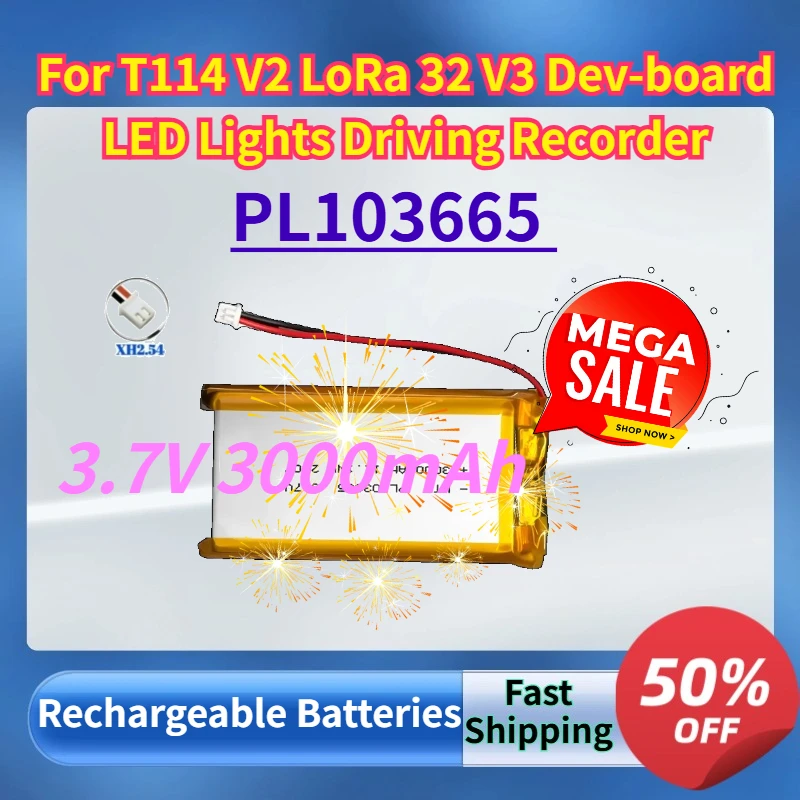 

PL103665 3.7V 3000mAh LoRa Battery for T114 V2 LoRa 32 V3 Dev-board LED Lights Driving Recorder Polymer Lithium Batteries