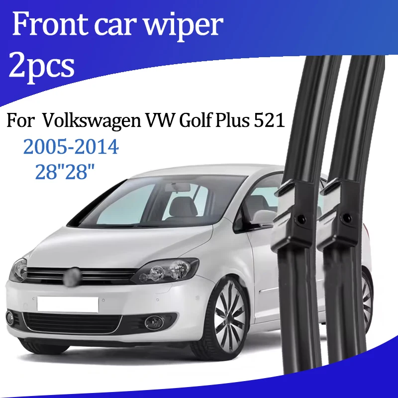 

For Volkswagen VW Golf Plus 521 2005-2014 Wiper Front Wiper Blades Windshield Windscreen Window Brush 28"28" Car Accessories