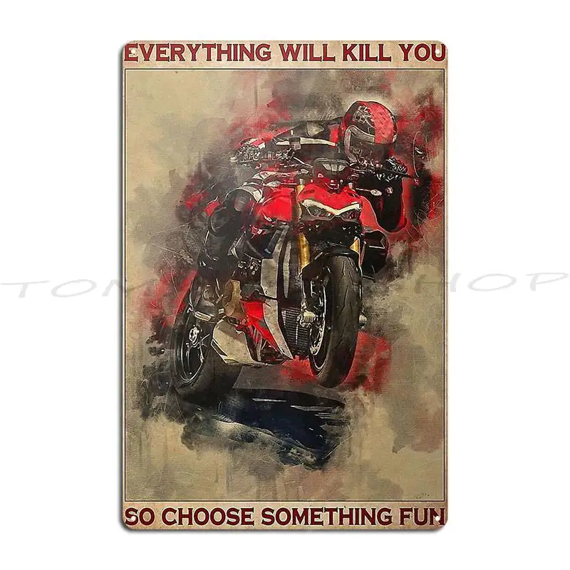 Everything Will Kill You So Choose Something Fun Metal Sign Cinema Kitchen Home Kitchen Designer  Tin Sign Poster