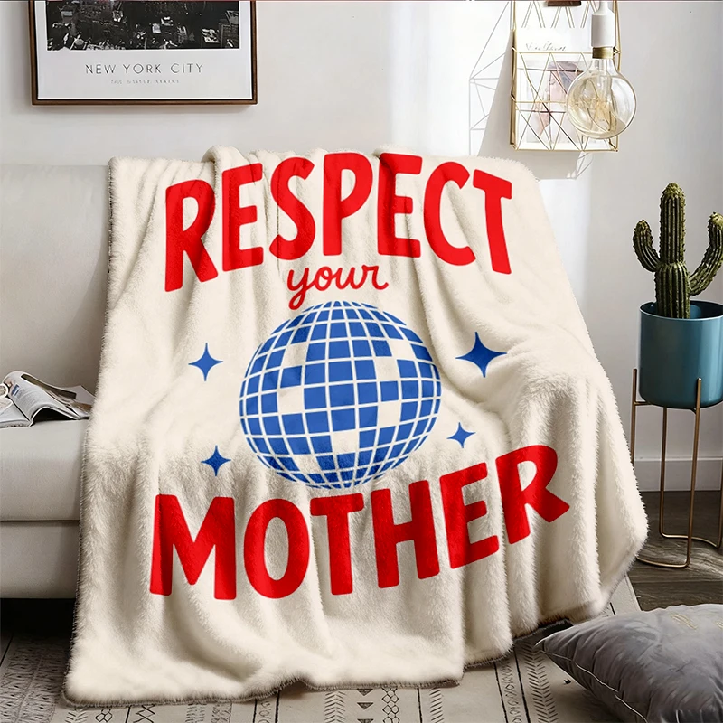 Respect Your Mother Cozy Blanket - Statement Slogan Graphic Flannel Blanket - Sassy Saying Flannel Throw - Cool Comfy Bl