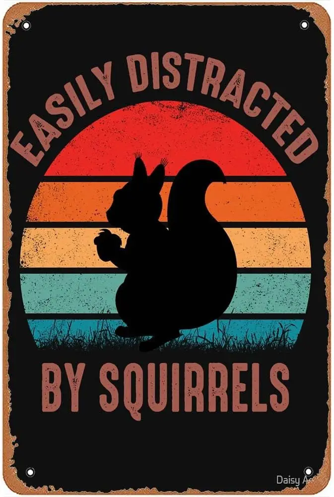 Easily Distracted By Squirrels Metal Signs Vintage Man Cave Garden Bar Bathroom Kitchen Cafe 20X30cm sign sign
