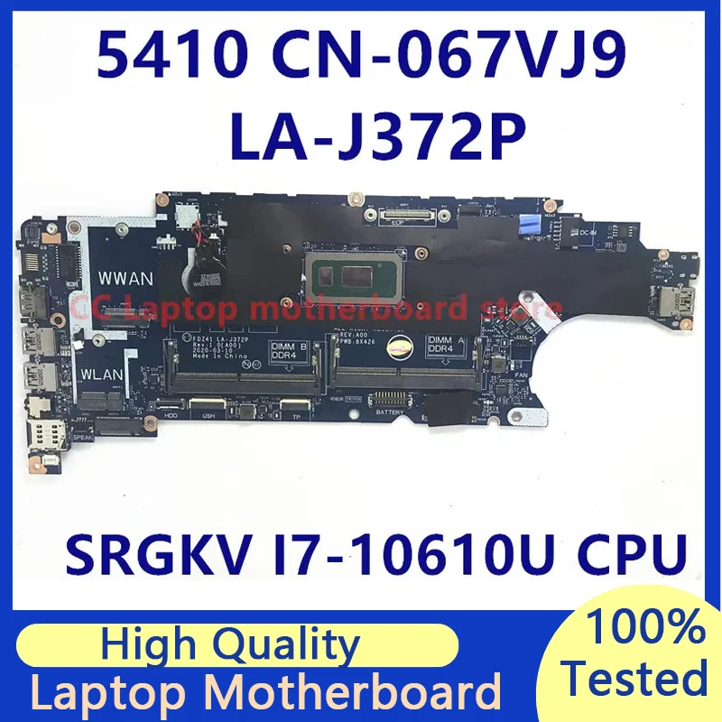 

67VJ9 067VJ9 CN-067VJ9 Mainboard For Dell 5410 Laptop Motherboard With SRGKV I7-10610U CPU FDZ41 LA-J372P 100% Full Working Well