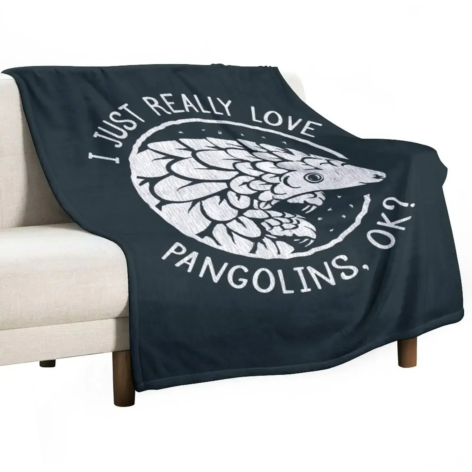 

Pangolin Lover Gift - I Just Really Love Pangolins, OK Throw Blanket blankets ands Giant Sofa Plush Beach Blankets