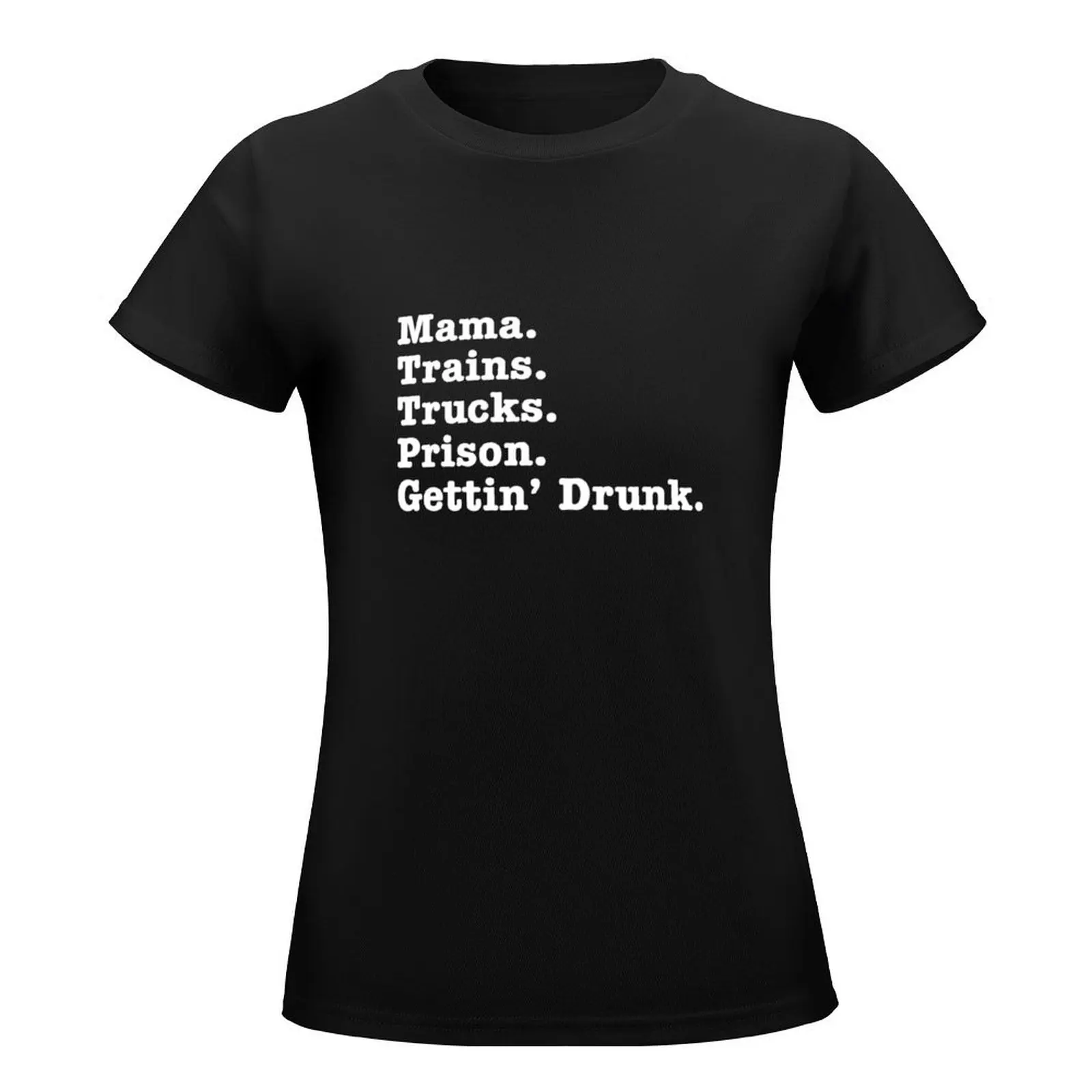 Mama Trains Trucks Prison Gettin' Drunk T-Shirt Female clothing oversized Blouse t-shirt dress for Women sexy