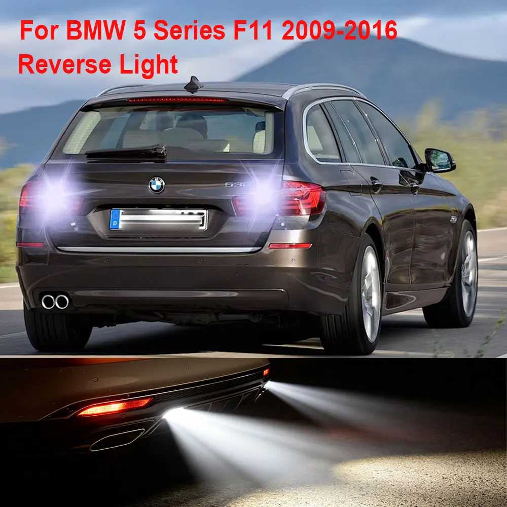 Car LED Reverse Light For BMW 5 Series F11 2009 2010 2011 2012 2013 2014 2015 2016 Backup Back Up Lamp T15 W16W