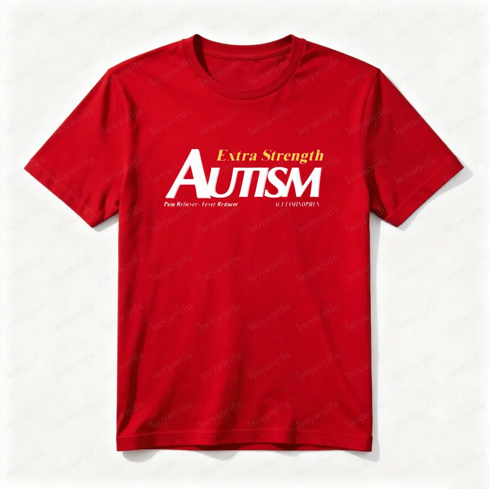 مضحك التوحد قميص الرجال قصيرة الأكمام قميص Tylenol التوحد قوة إضافية رجل إمرأة القطن المحملة Tylenol التوحد الجرافيك تي شيرت