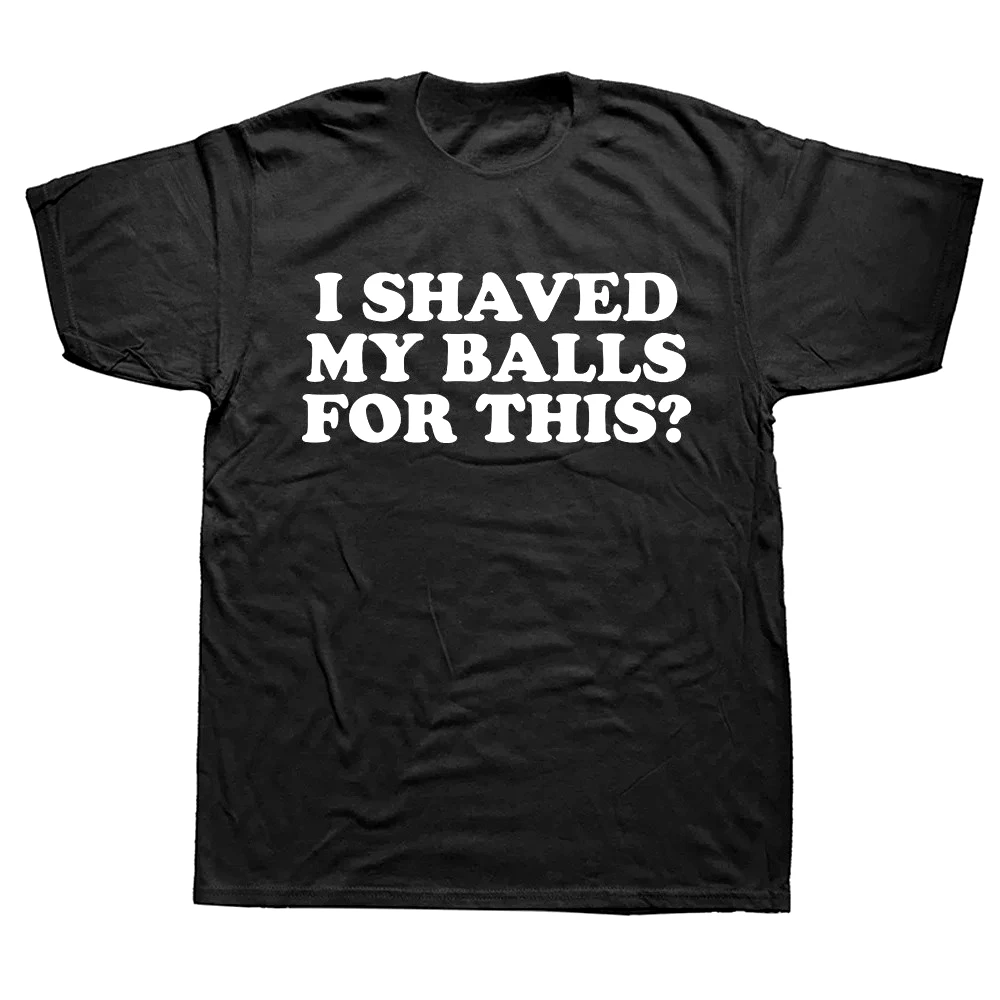 I Shaved My Balls for This Funny T-Shirt Women Y2k Summer Round Neck Top Short Sleeve Casual Clearance Sales for Woman Clothing