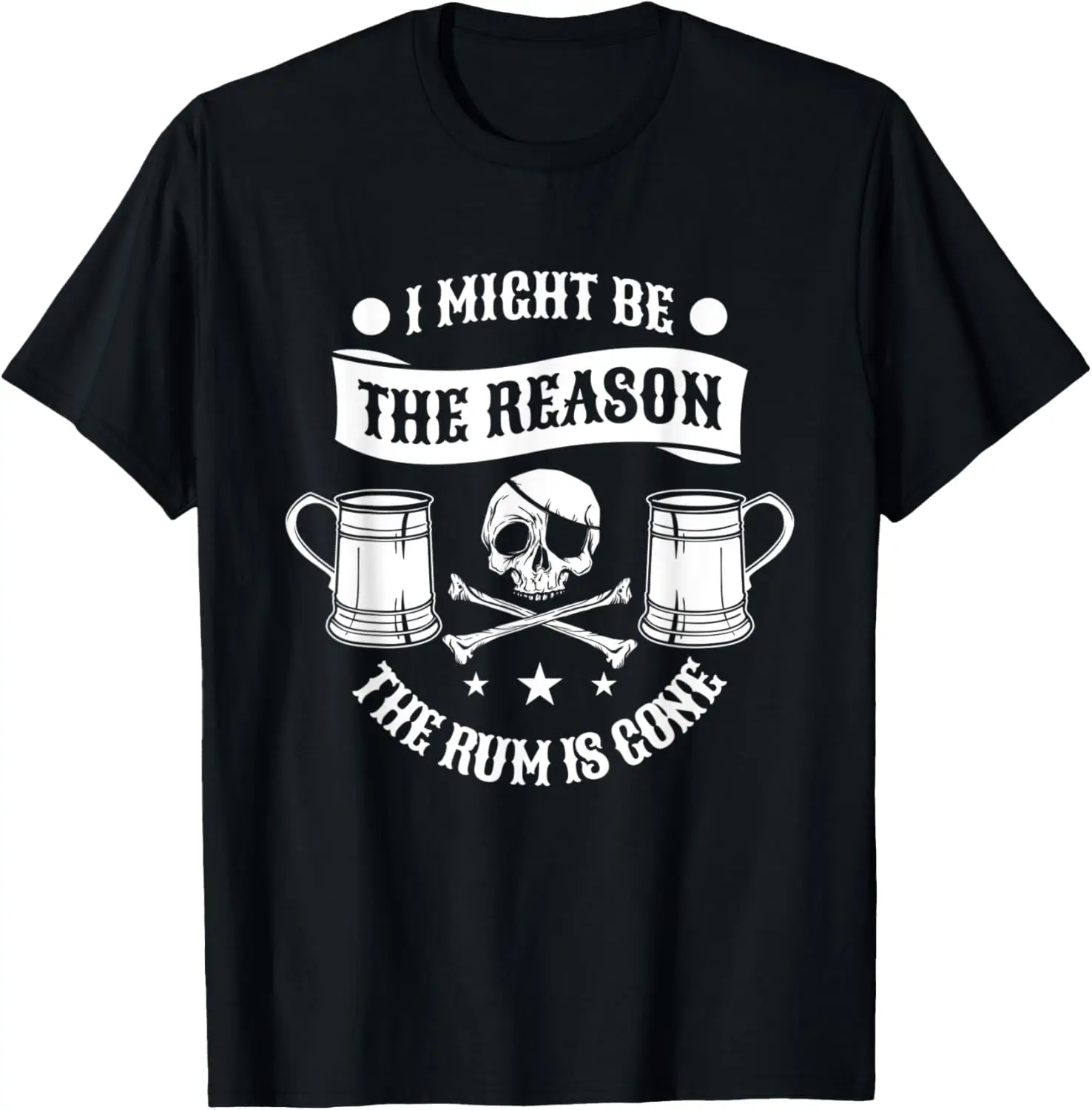

I Might Be The Reason The Rum Is Gone Pirate Halloween T-Shirt