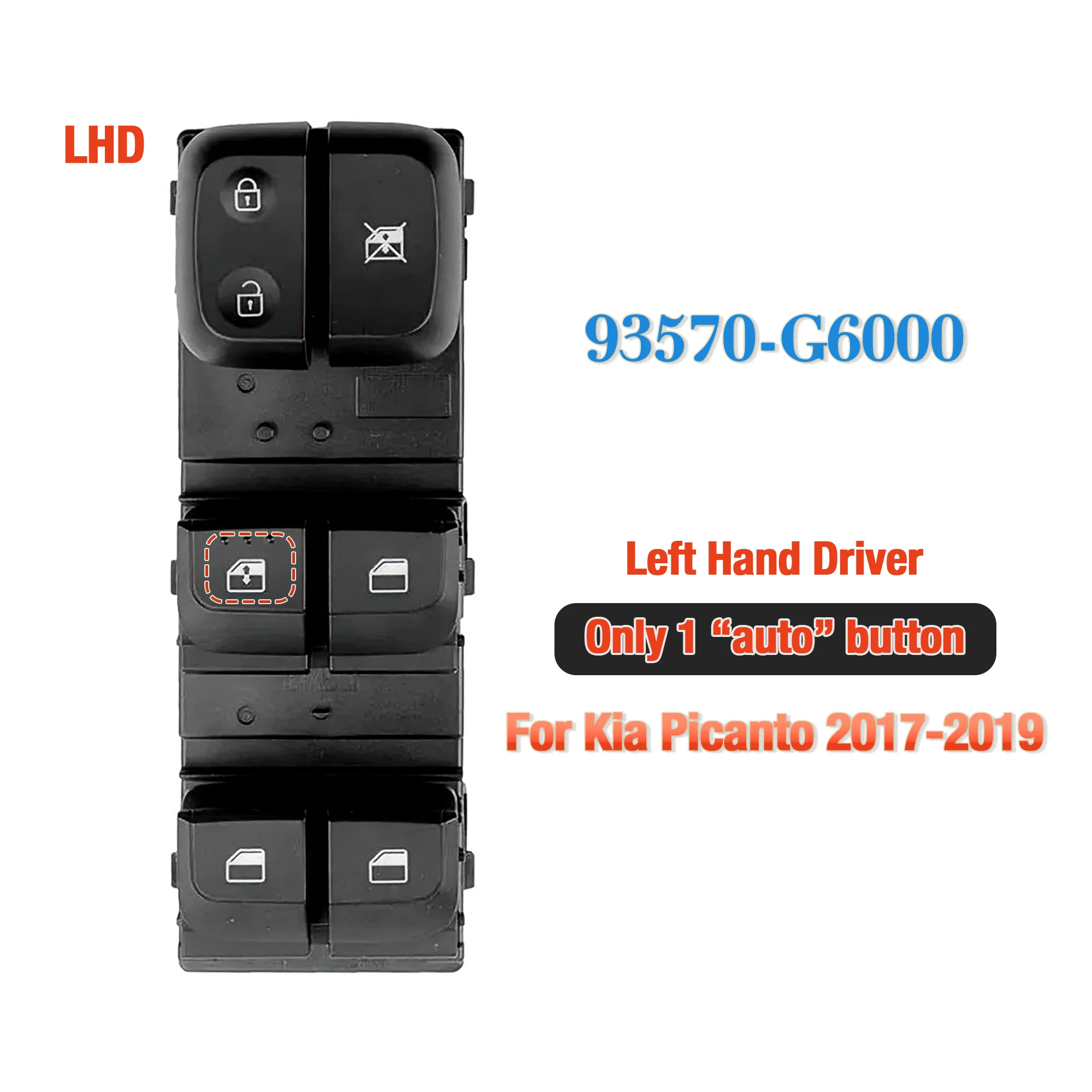

93570-G6000 For Kia Picanto 2017 2018 2019,Left Hand Drive Side Electric Master Power Window Switch Glass Lifter Control Button