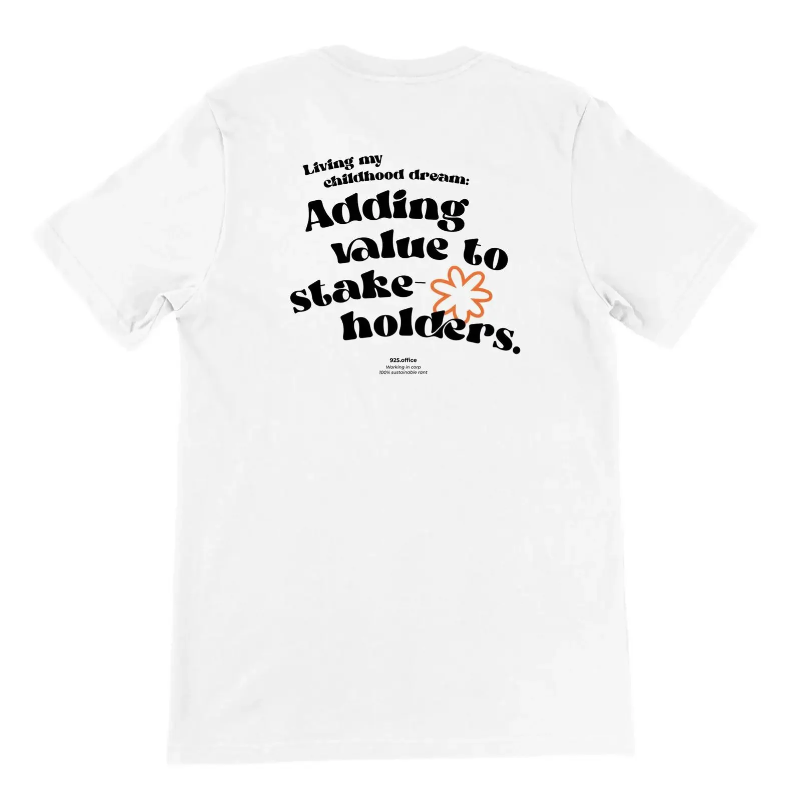 T shirt Living my childhood dream Adding value to stakeholders 925 office vintage Washed streetwear Stylish Soft graphic