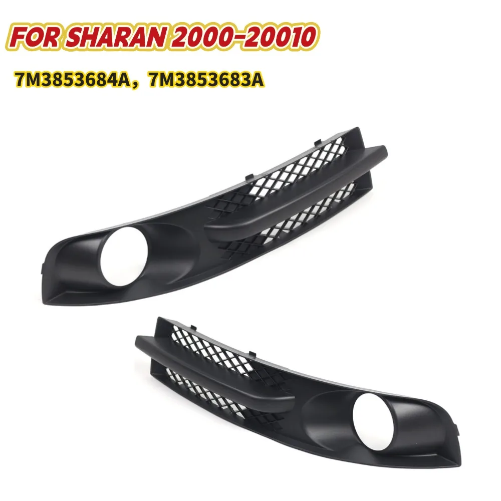 

Bumper Car Front Fog Light Grille Grill Cover FOR SHARAN 2000-2010 Car Fog Light Lamp Grille Grill 7M3853683A 7M3853684A