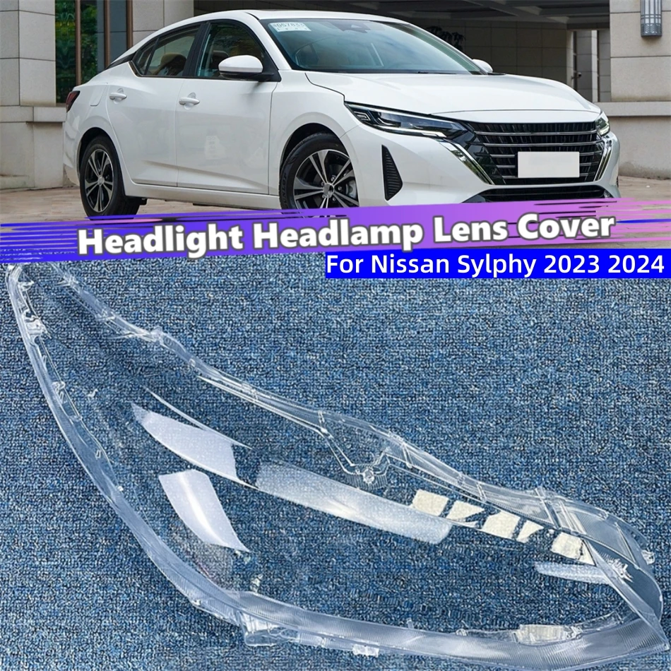 

For Nissan Sylphy 2023 2024 Car Lights Shell Shade Headlight Headlight Lights Glass Car Front Headlight Lens Cover Lights Shell
