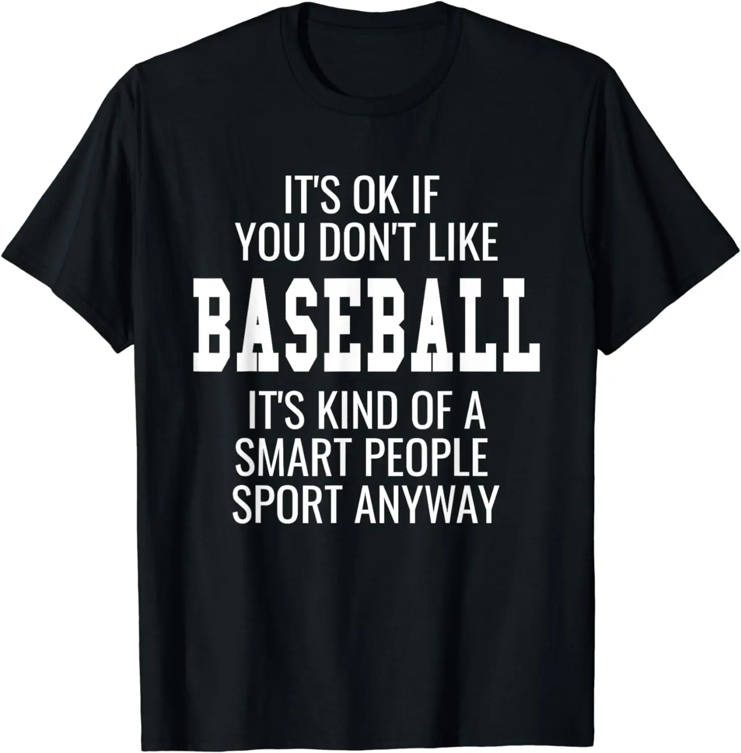 

Funny Baseball Shirts Tee Gift With Sayings It's Ok If T-Shirt