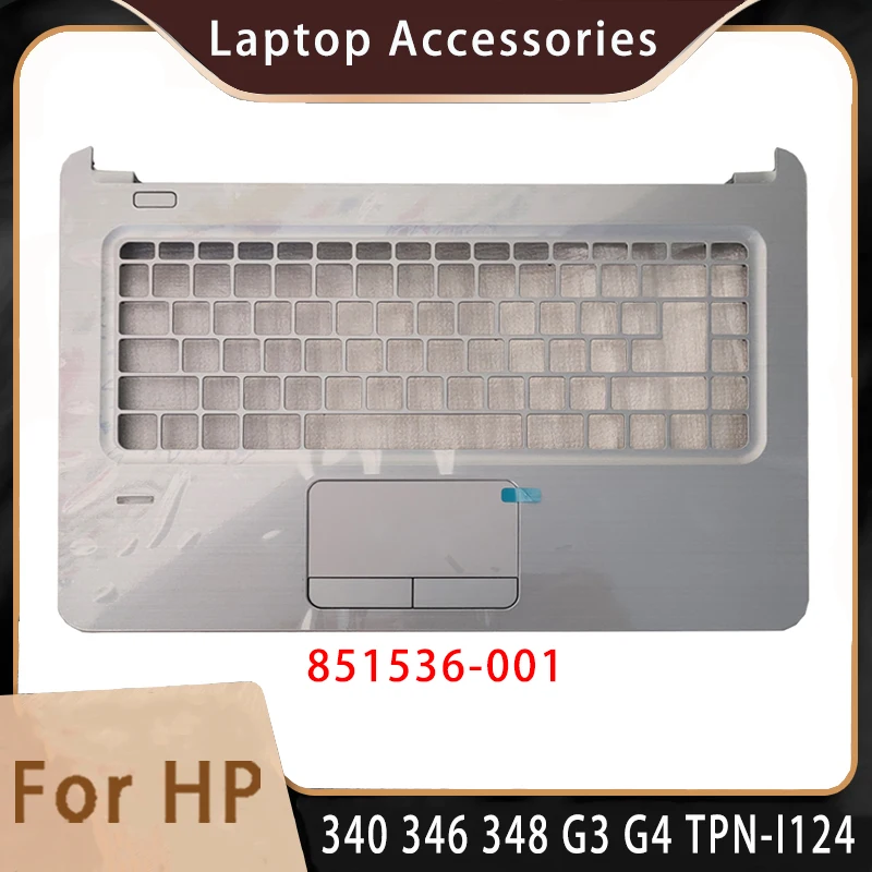 

New For HP 340 346 348 G3 G4 TPN-I124 ;Replacemen Laptop Accessories Palmrest 851536-001