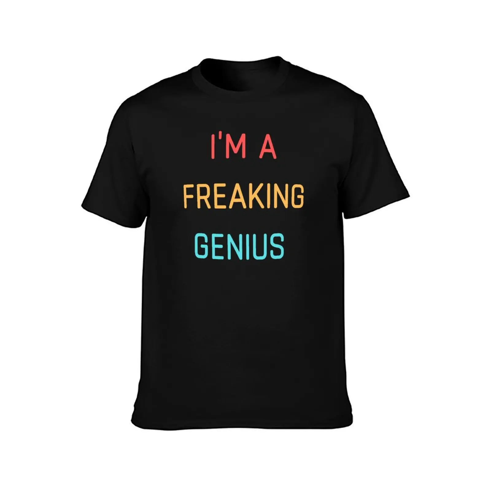 I'm a freaking Genius T-Shirt Plus Size Simple Casual Top