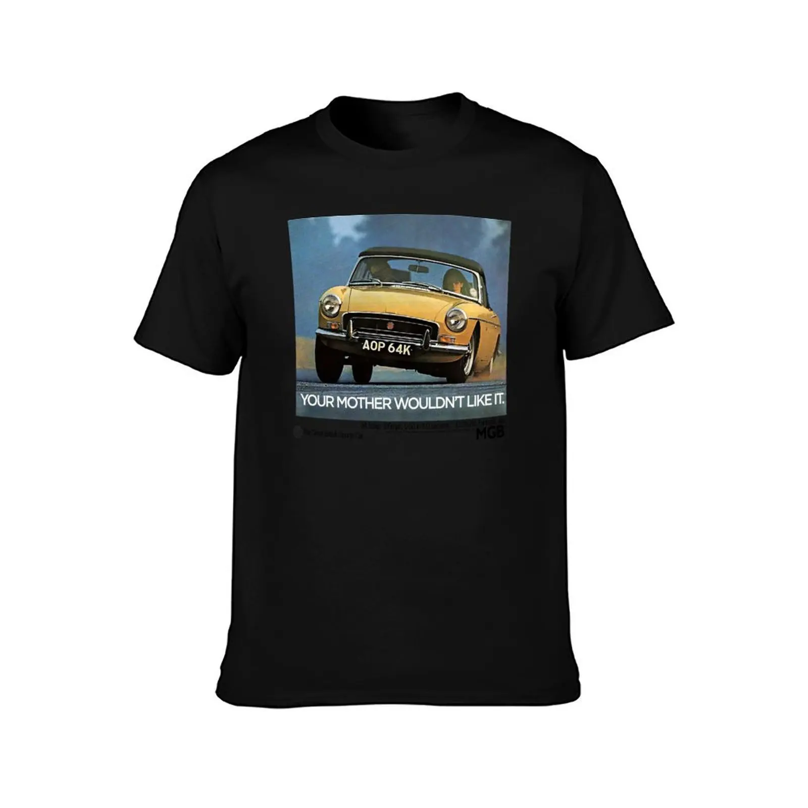 MG MGB - YOUR MOTHER WOULDN'T LIKE IT T-Shirt Summer Casual Cotton Tee Oversized Streetwear Tops Vintage Graphic Print