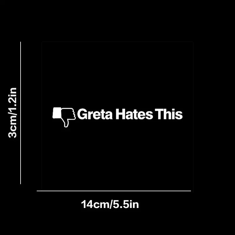 Greta haat deze grappige autosticker voor laptop fles vrachtwagen bestelwagen SUV motorfiets voertuig verf venster muur beker gereedschapskist gitaar scoot