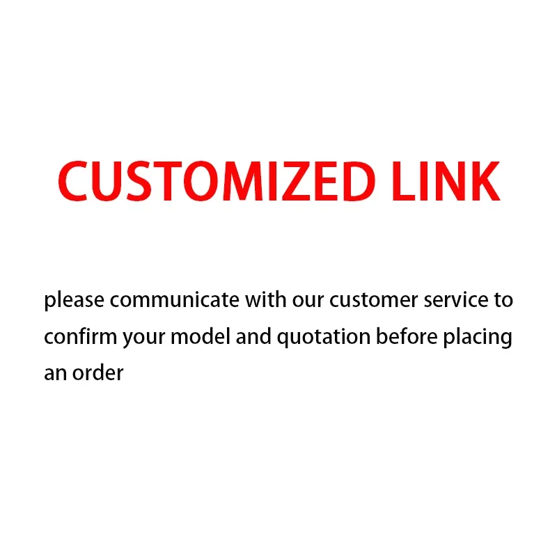 

Customized product link - please communicate with our customer service before placing order