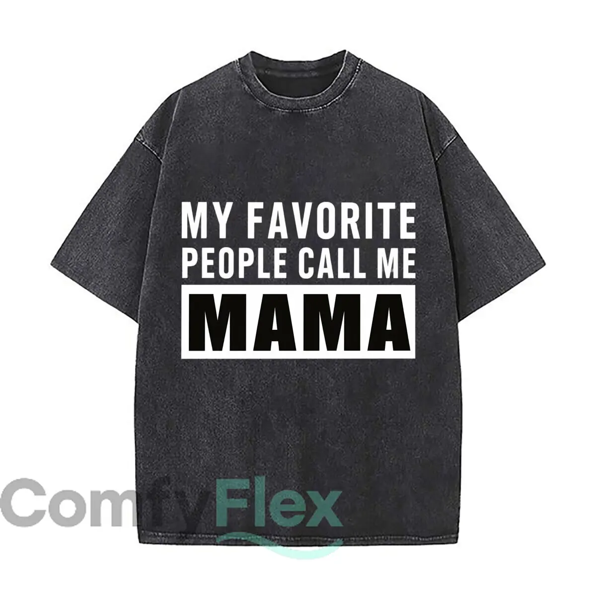 My Favorite People Call Me Mama Mom Quote Distressed Vintage Oversized Streetwear Tops for Coffee Dates