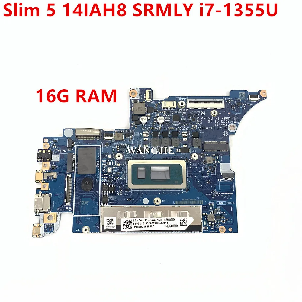 

Материнская плата для ноутбука Lenovo IdeaPad Slim 5 16IRL8 LA-M652P с процессором I7-1355U 16 ГБ ОЗУ 5B21K10327 100% рабочая
