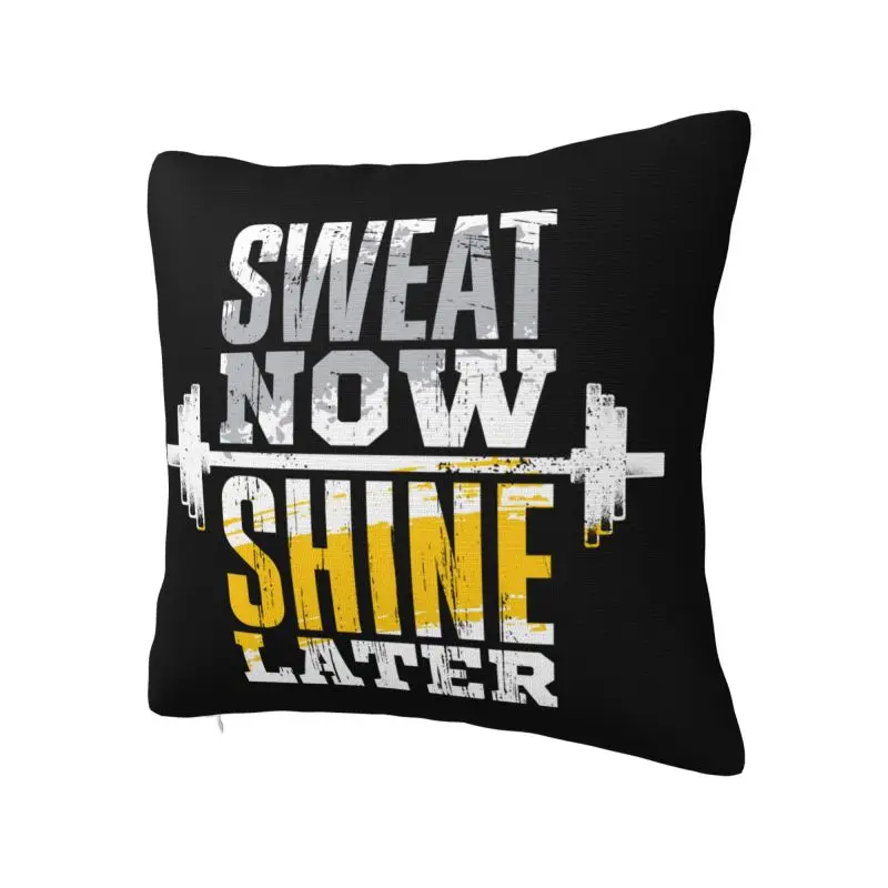 Sweat Now Shine Later Gym Throw Pillow Case 45*45cm Decor Home Bodybuilding Workout Cushion Cover Velvet Polyester Pillowcase