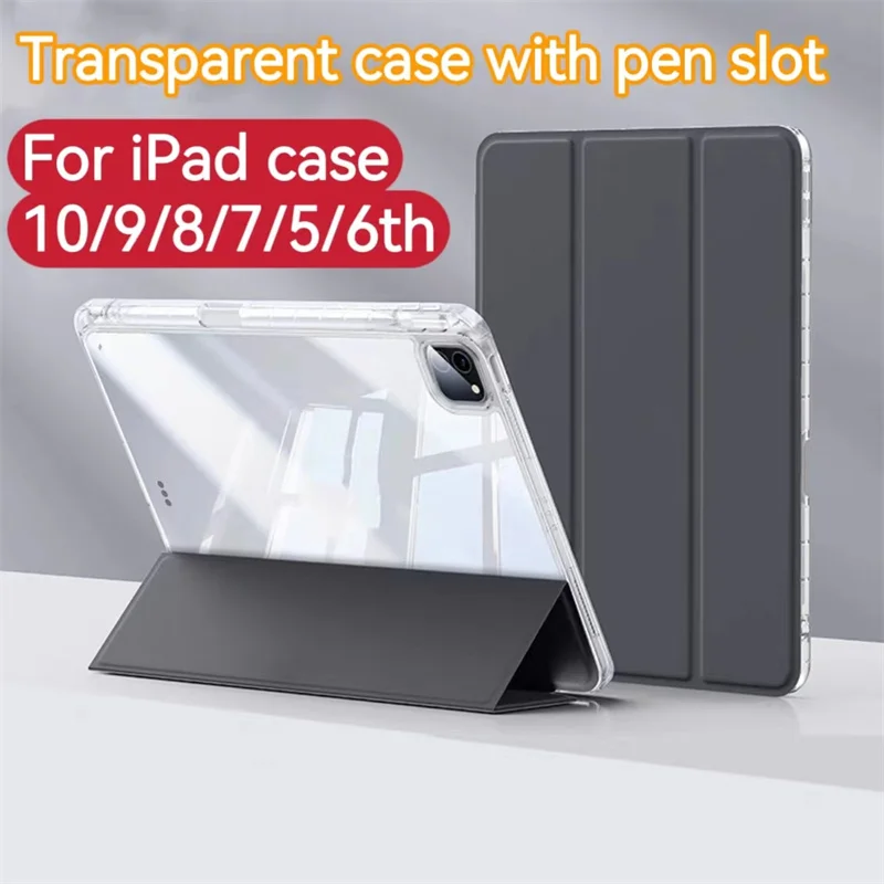 

For iPad 10 9 8 7 6 5th Case Transparent bottom Three Fold Sleep protection case for smart tablet with pen slot