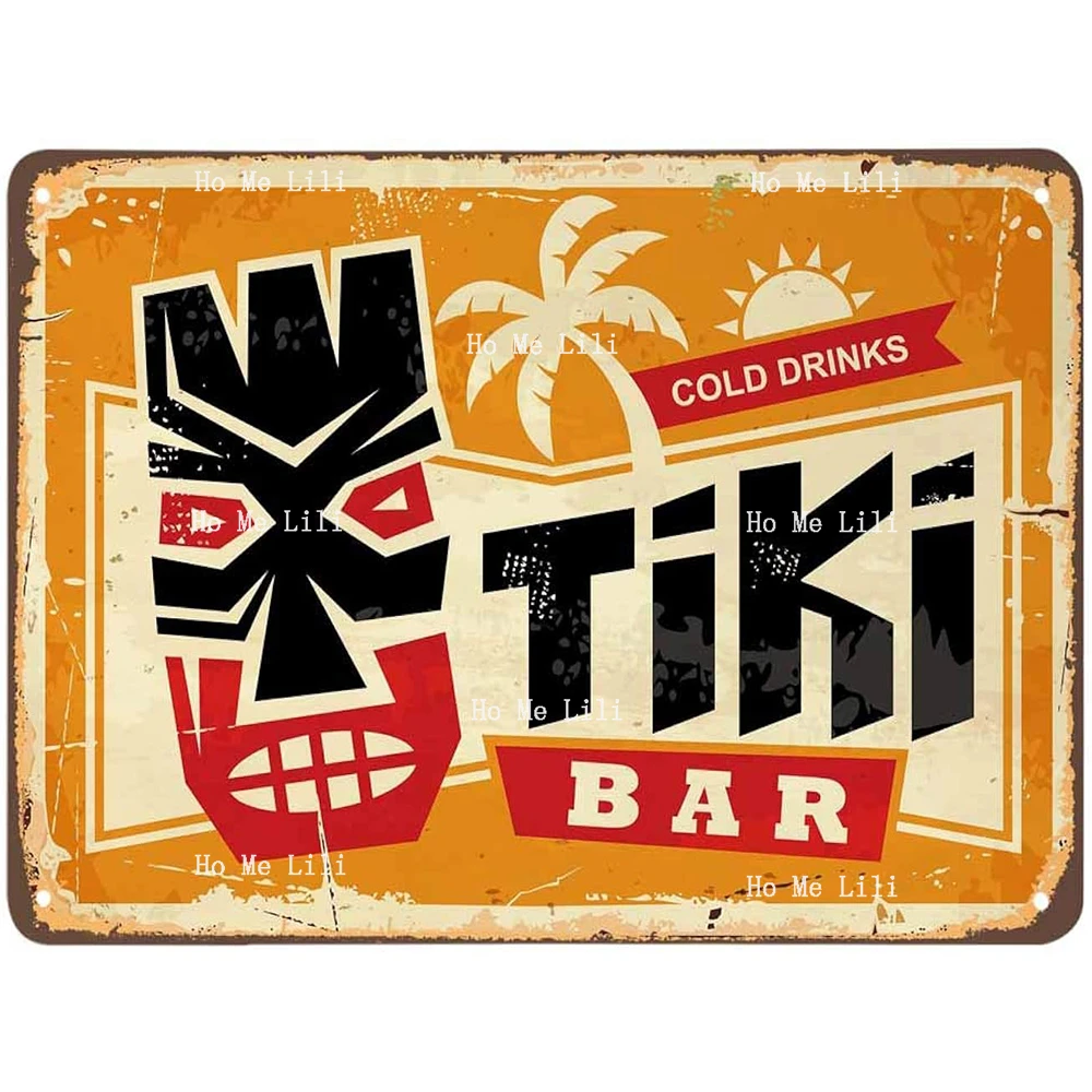 Cold Drinks Here Enchanted Tiki Eat Drink Chill It's 5 O'clock Somewhere Metal Tin Sign Home Wall Decor