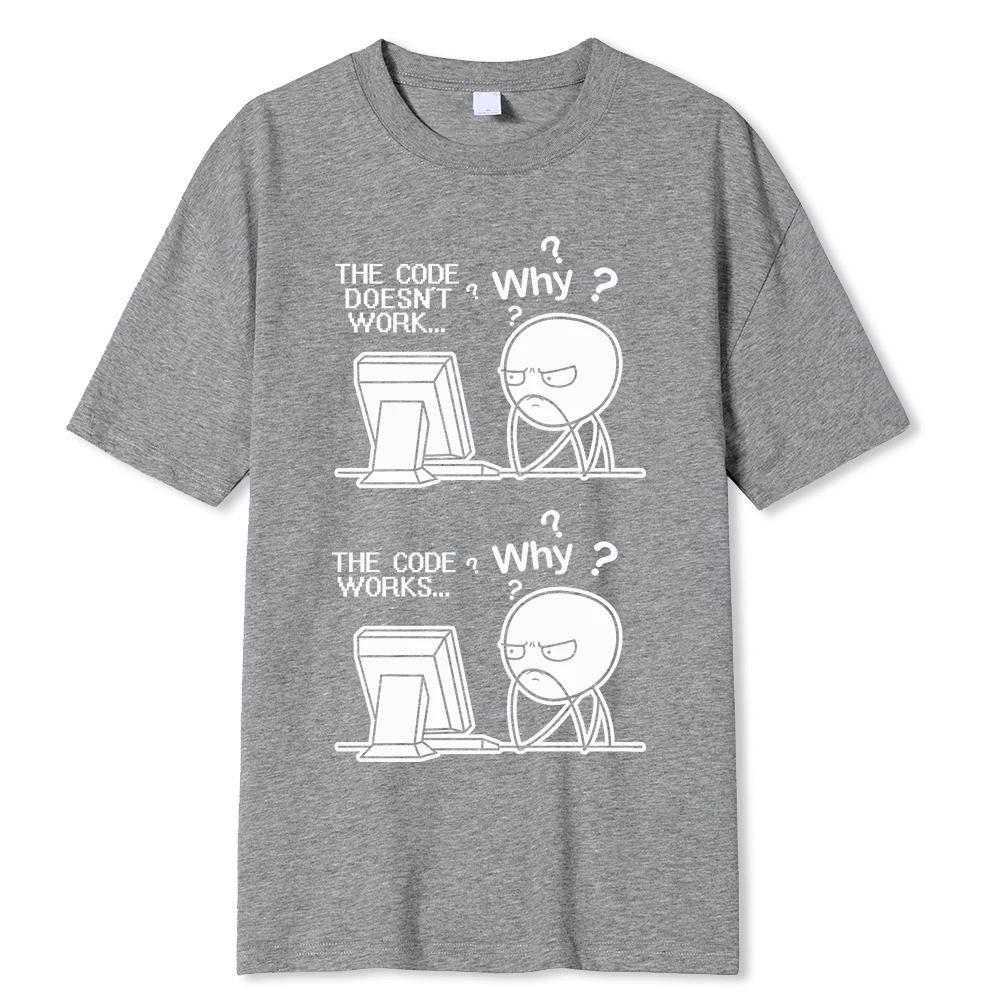 رمز مبرمج مضحك إبداعي يعمل لماذا تي شيرت مطبوع غير رسمي Camiseta Hombre Linux نظام التشغيل ملابس خروج عصرية للرجال