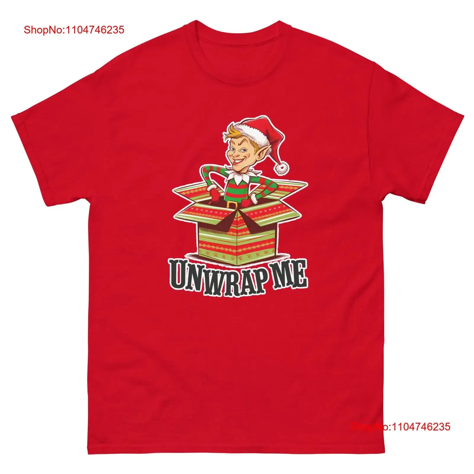 Unwrap Me Sassy Elf Christmas Xmas Funny T Shirt vintage Washed streetwear Unisex Breathable Stretched designer clothes