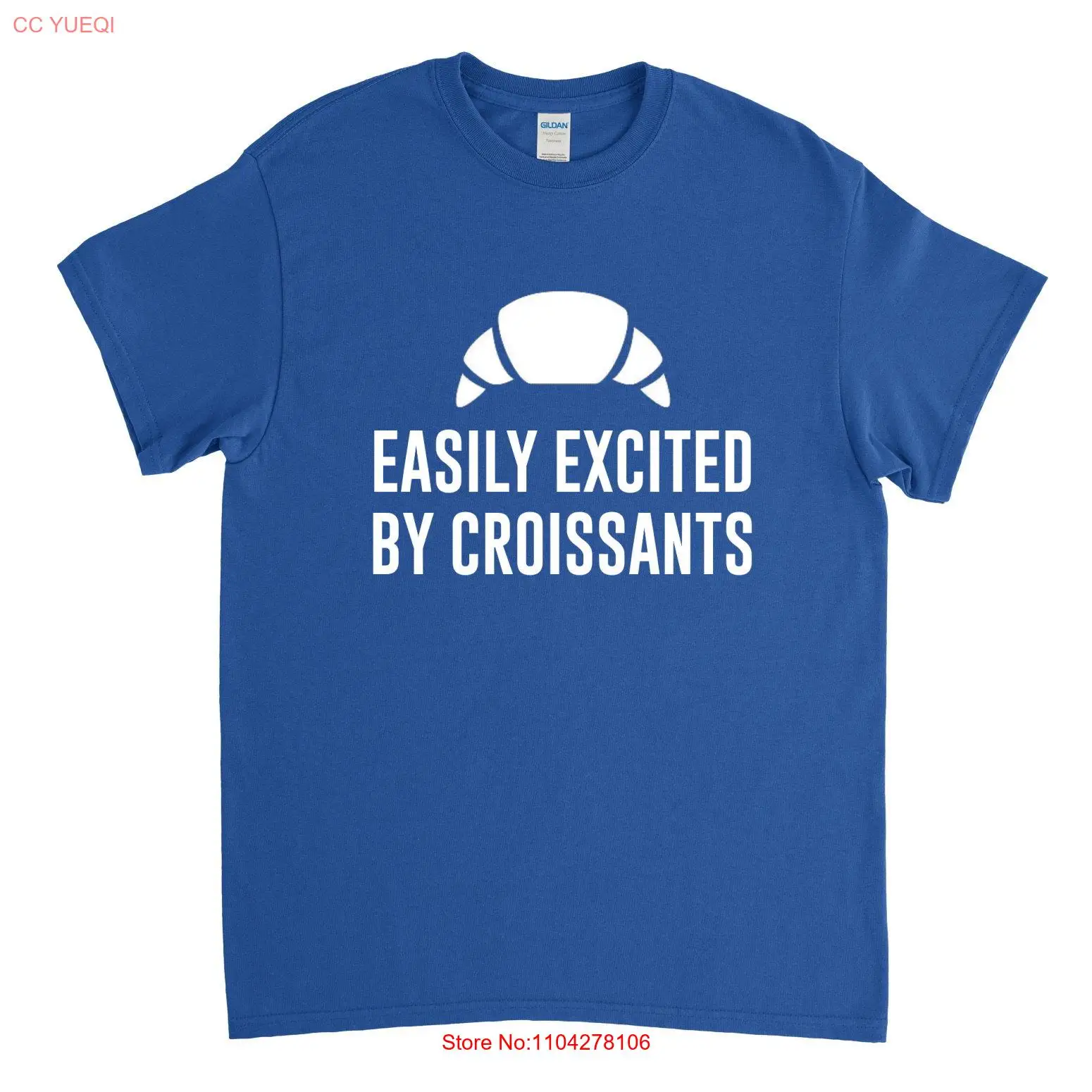 Easily Excited by Croissants CroissanT T Shirt Foodie French Food long or short sleeves