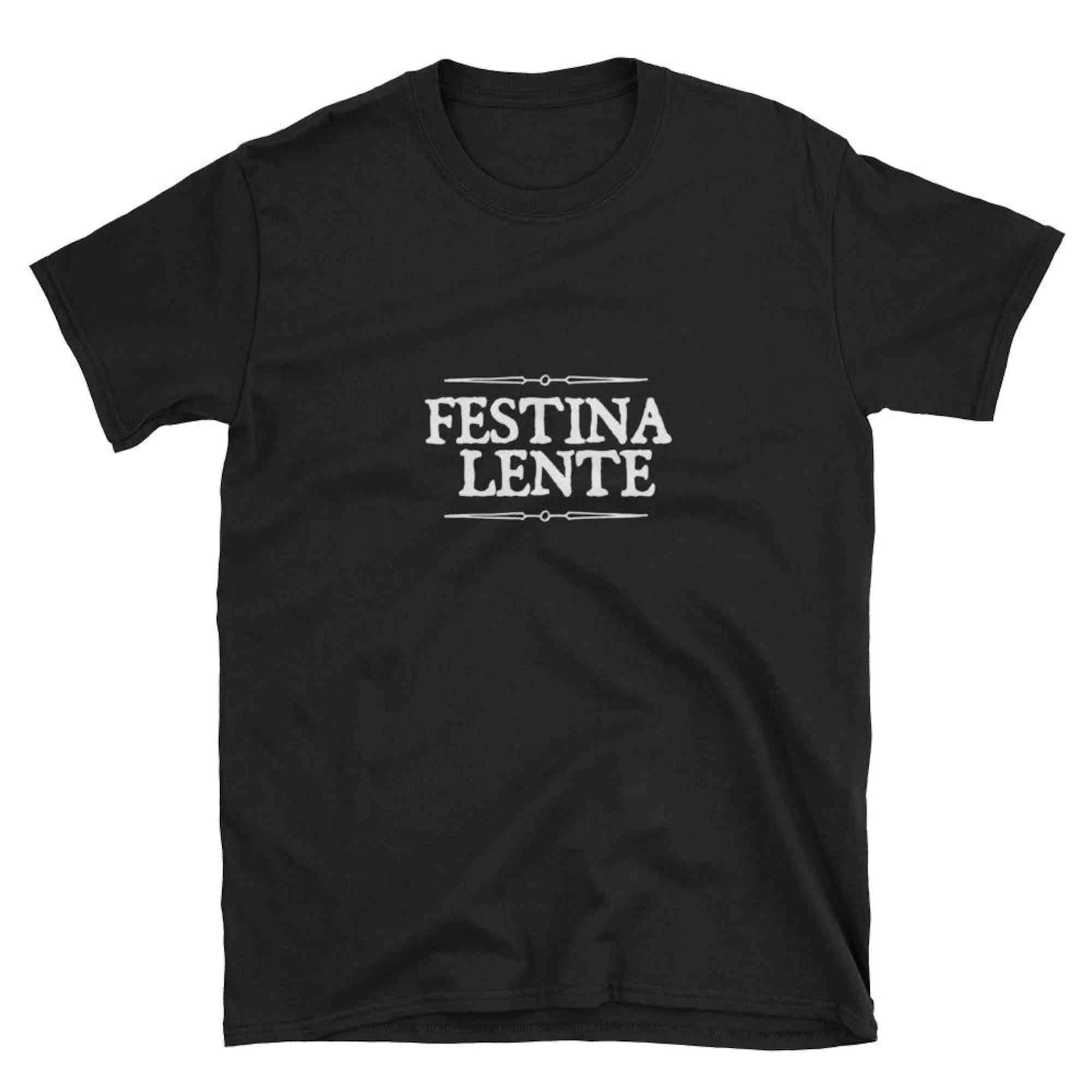 Festina Lente Make Haste Slowly Latin Proverb T Shirt Classical Phrases