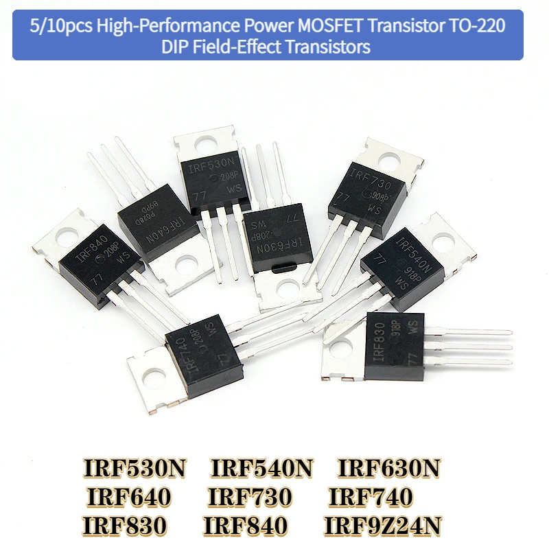 5/10pcs High-Performance Power MOSFET Transistor IRF530N IRF540N 630N 640 730 740 830 840 9Z24N Field-Effect Transistors T0220