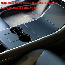 Per Tesla Model 3 2017-2020 Nero opaco ABS Console centrale Portabicchieri Pannello di copertura Trim