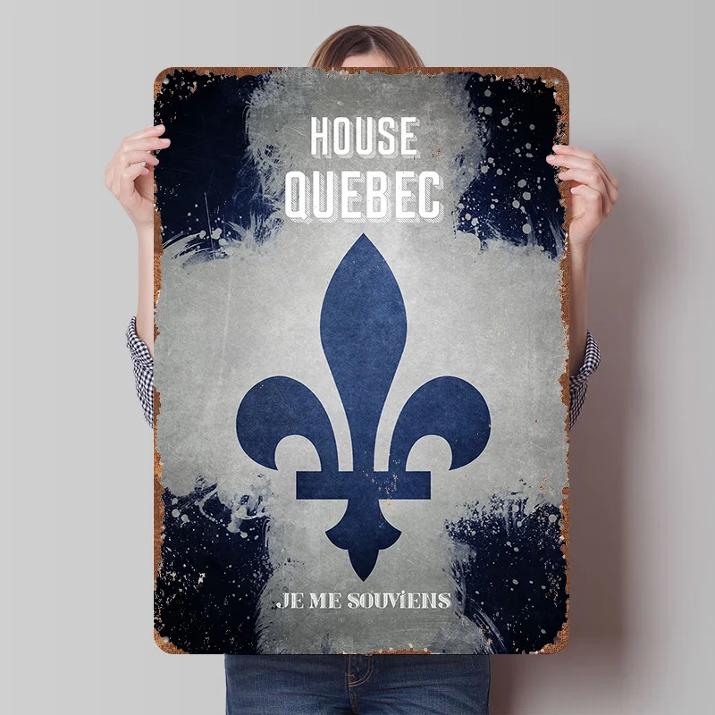 House Quebec Printed Poster Customized Wall Art Retro Vintage Metal Tin Signs for Home Gaming Room Decoration Cozy Office Decor