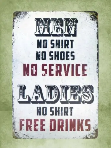 garden bar pub signs Men Ladies No shirt Free drinks tin metal sign