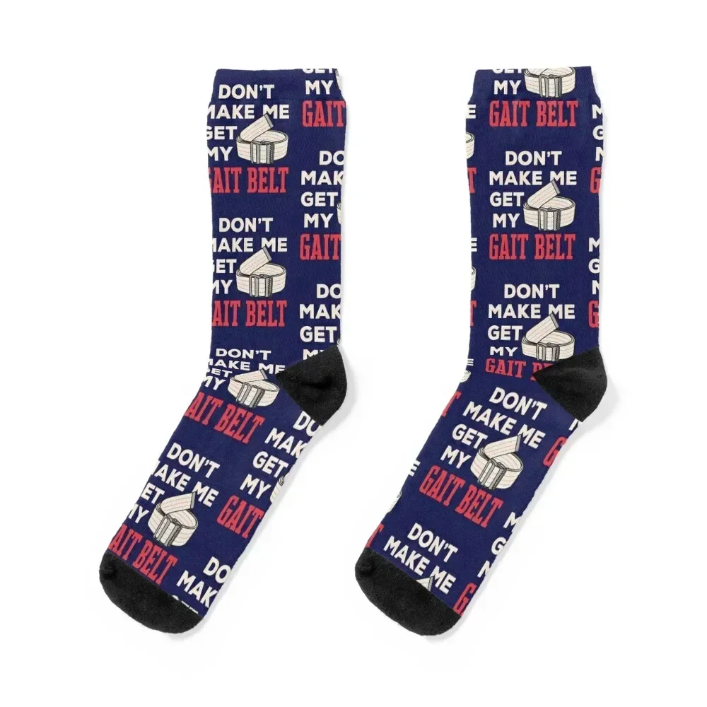 

Don't Make Me Get My Gait Belt Funny Physical Therapist Socks luxe Antiskid soccer Crossfit gifts Socks Man Women's