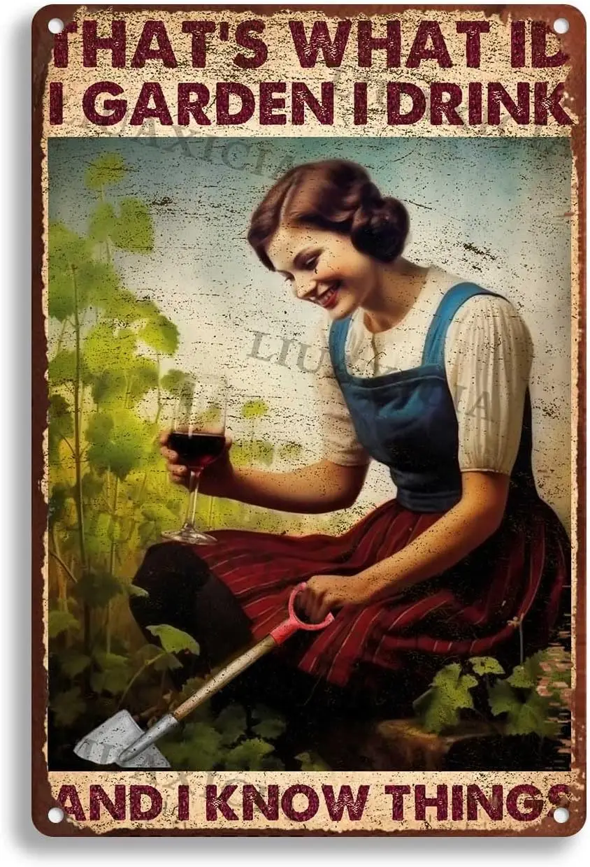 Funny Garden Decor That's What I Do I Garden I Drink and I Know Things Vintage Metal Tin Sign Wall Decor for Bars Home Beer