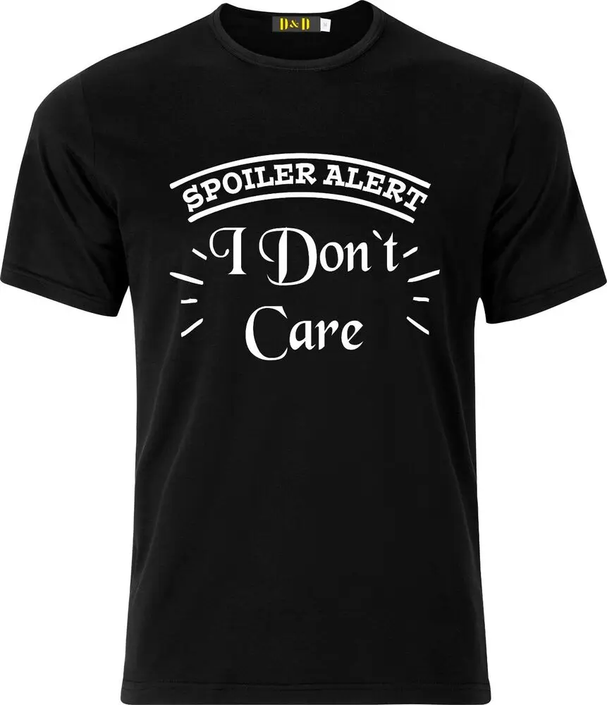 Spoiler Alert I Don`t care xmas present funny humour cotton t shirt  High Quality 100%Cotton Short Sleeve