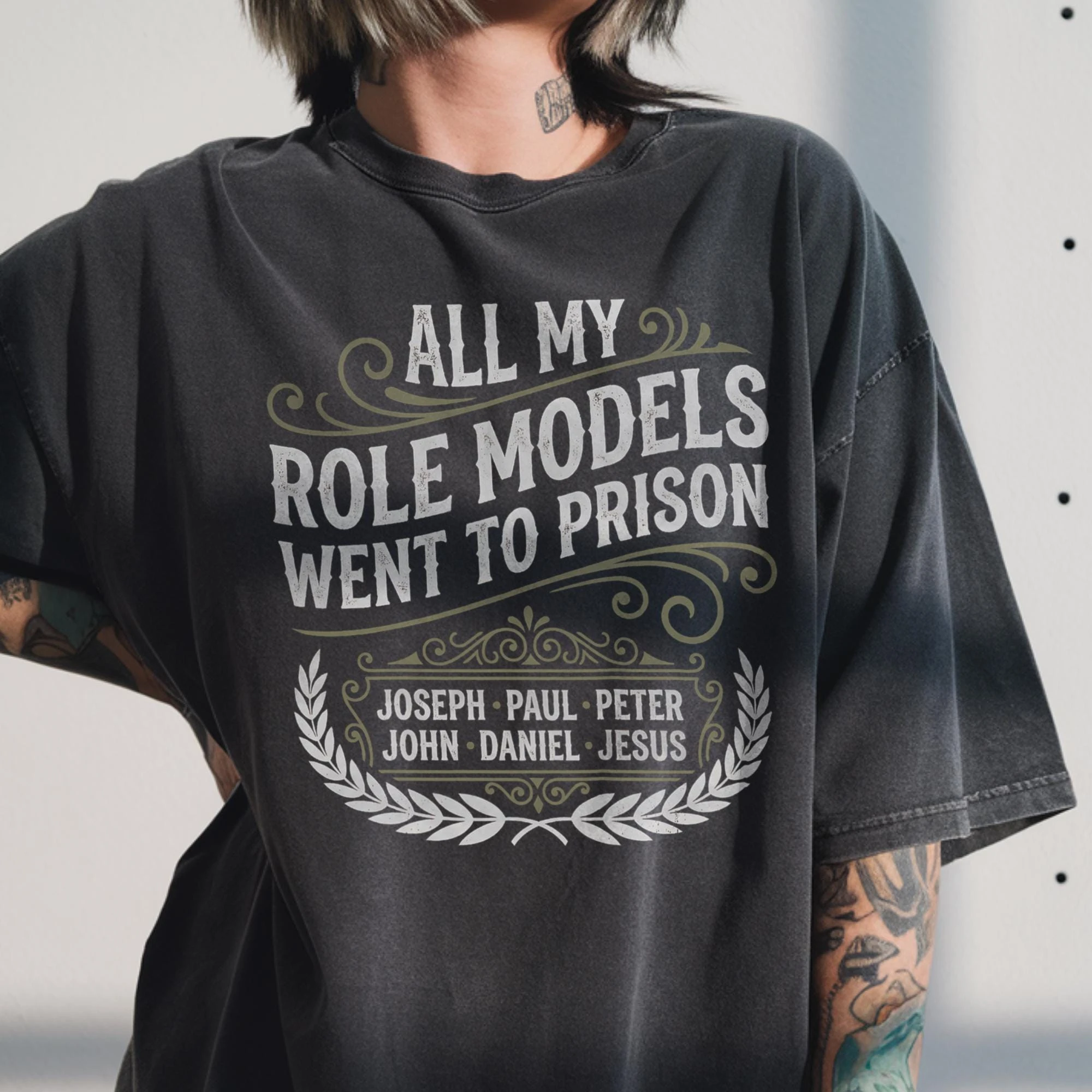 All My Role Models Went To Prison | Funny Christian Shirt | Bible Humor Gift