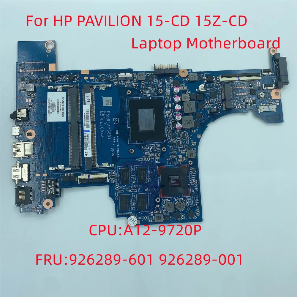 New Original mainboard For HP Pavilion 15-CD 15Z-CD Laptop Motherboard A12-9720P CPU Radeon 530 GPU 4G DDR4  926289-001