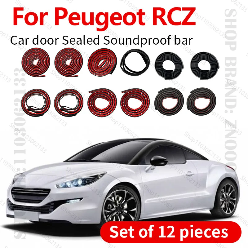 

Для 2010-2015 Peugeot RCZ уплотнительная лента для двери автомобиля, резиновая двухслойная уплотнительная защита, звукоизоляционная лента, пылезащитная уплотнительная лента, 12 шт.