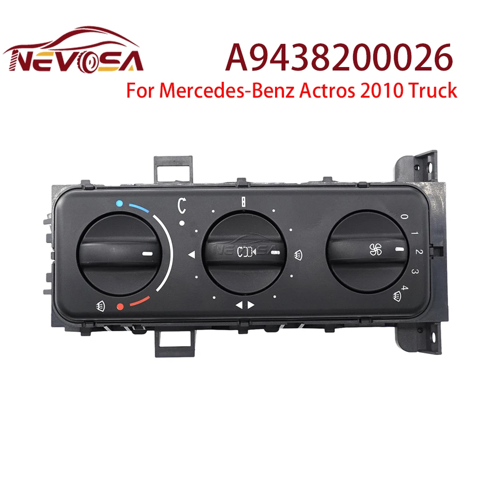 NEVOSA A9438200026 9438200026 For Mercedes Benz Actros 2010 Truck Heater Climate Control Panel Switch Button