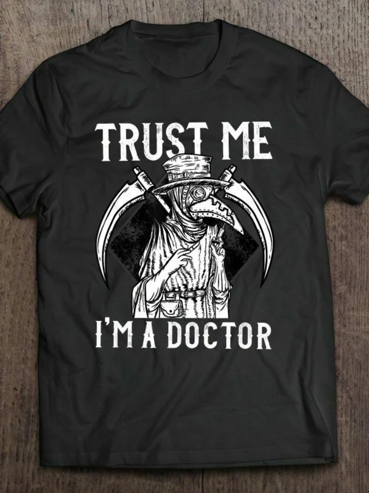 Trust Me Im A Doctor. Funny Vintage Plague Doctor T-Shirt. Summer Cotton Short Sleeve O-Neck Mens T Shirt New S-3XL